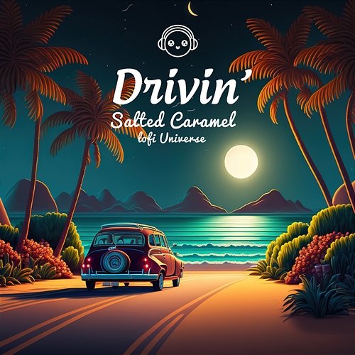 Drivin' Salted Caramel & Lofi Universe