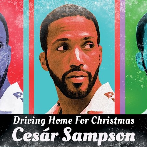 Driving Home For Christmas Cesár Sampson