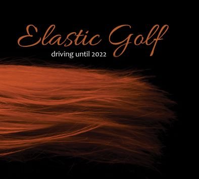 Driving Untill 2022 Elastic Golf