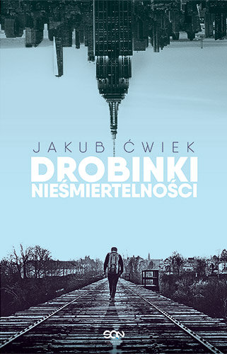 Drobinki nieśmiertelności Ćwiek Jakub