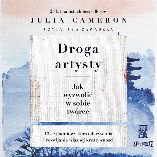 Droga artysty. Jak wyzwolić w sobie twórcę - audiobook Cameron Julia