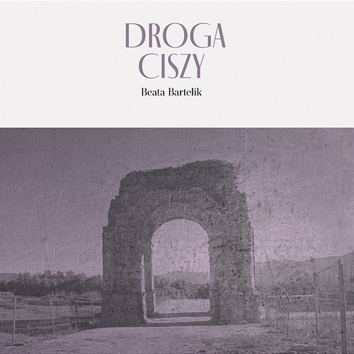 Droga ciszy Beata Bartelik