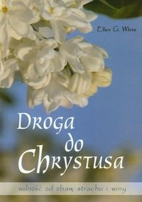 Droga do Chrystusa White Ellen G.