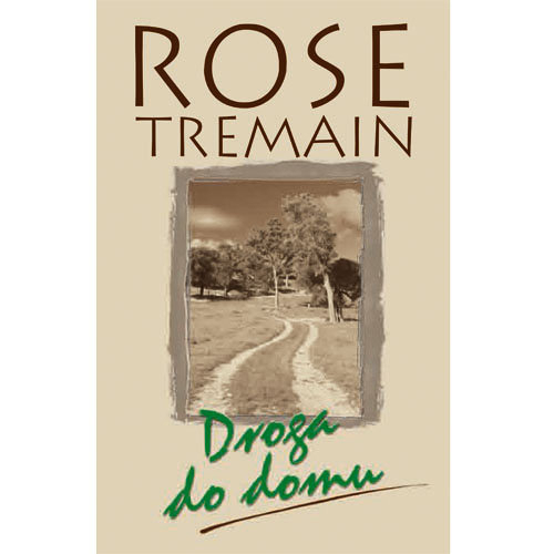 Droga do domu Tremain Rose