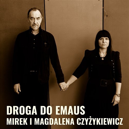 Droga do Emaus Mirek i Magdalena Czyżykiewicz