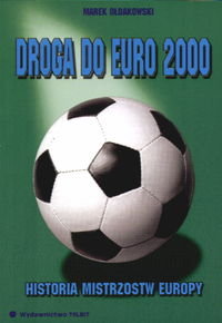 Droga do Euro 2000 Ołdakowski Marek