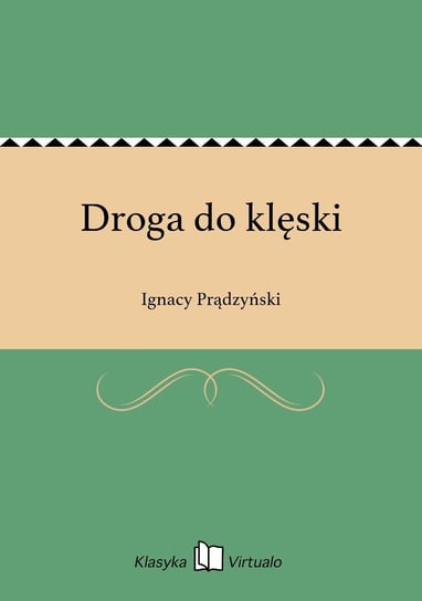 Droga do klęski Prądzyński Ignacy