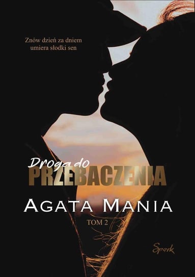 Droga do przebaczenia Agata Mania