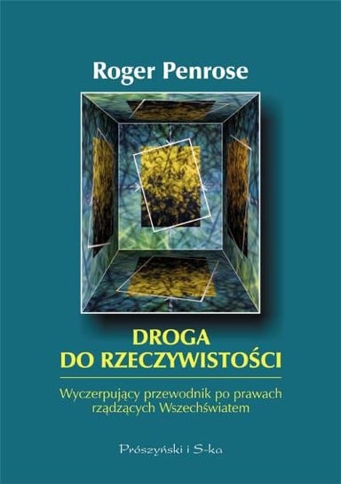 Droga do Rzeczywistości Penrose Roger