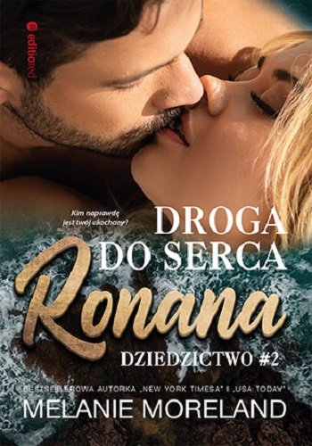 Droga do serca Ronana. Dziedzictwo. Tom 2 Moreland Melanie