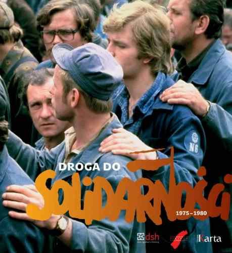 Droga do Solidarności 1975-1980 Dębska Agnieszka