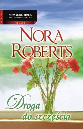 Droga do szczęścia Nora Roberts