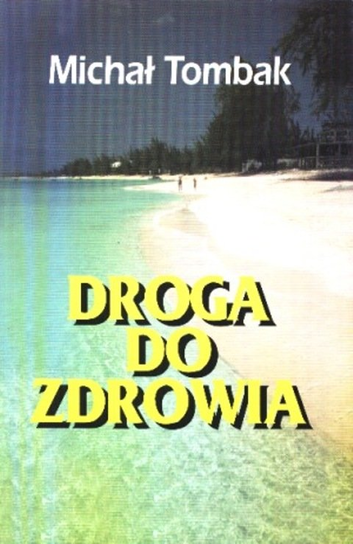 Droga do Zdrowia Tombak Michał