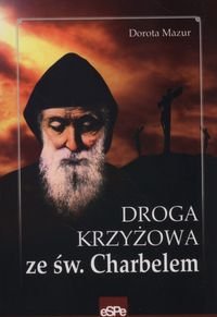 Droga Krzyżowa ze św. Charbelem Mazur Dorota