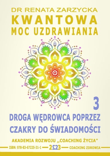 Droga wędrowca poprzez czakry do świadomości. Kwantowa moc uzdrawiania. Księga 3 - ebook epub Zarzycka Renata