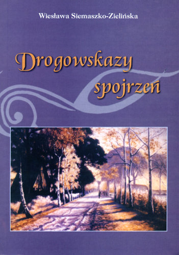 Drogowskazy spojrzeń Siemaszko-Zielińska Wiesława
