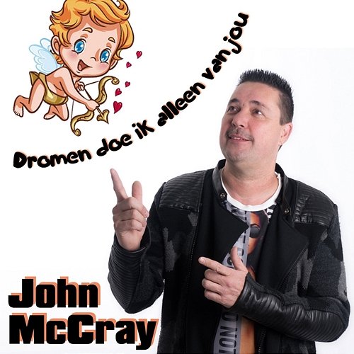 Dromen Doe Ik Alleen Van Jou John McCray