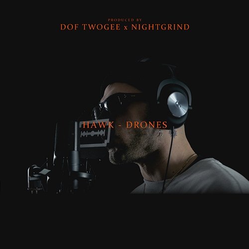 Drones Dof Twogee, Night Grind, Hawk
