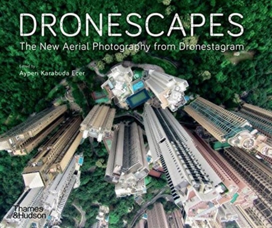 Dronescapes: The New Aerial Photography from Dronestagram Dronestagram