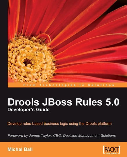 Drools JBoss Rules 5.0 Developer's Guide - ebook epub Michal Bali