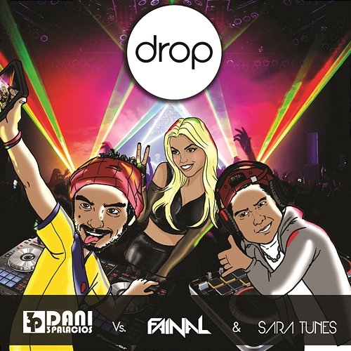 Drop Fainal & Sara Tunes feat. Dani 3Palacios