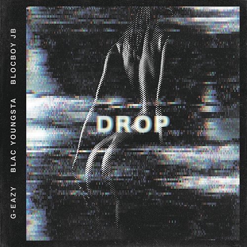 Drop G-Eazy feat. Blac Youngsta & BlocBoy JB