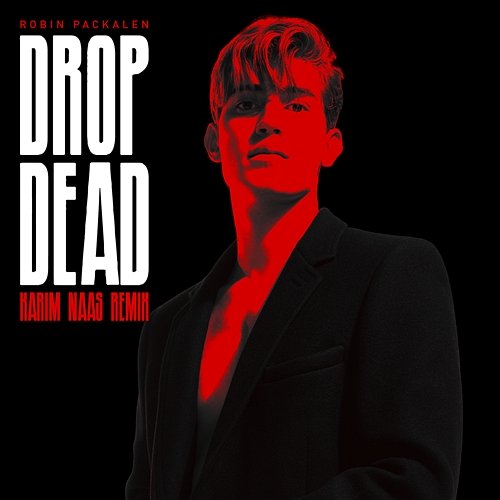 Drop Dead Robin Packalen, Karim Naas