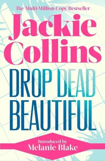 Drop Dead Beautiful. introduced by Melanie Blake Collins Jackie