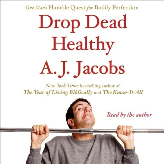 Drop Dead Healthy Jacobs A.J.