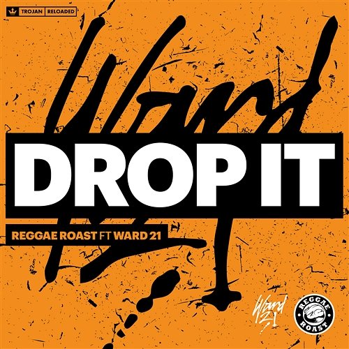 Drop It Reggae Roast feat. Ward 21