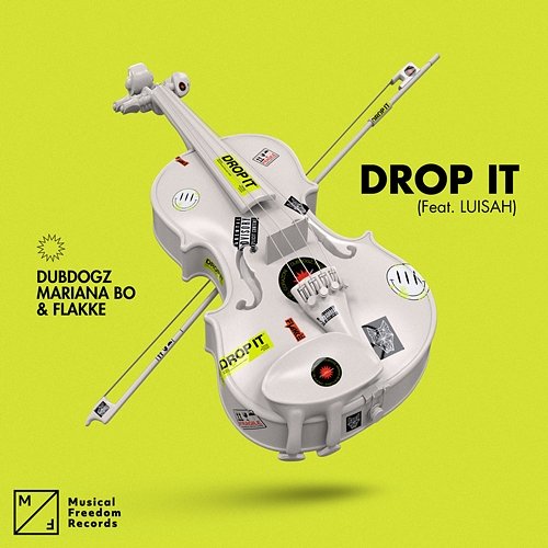 Drop It Dubdogz, Mariana Bo, Flakkë feat. LUISAH