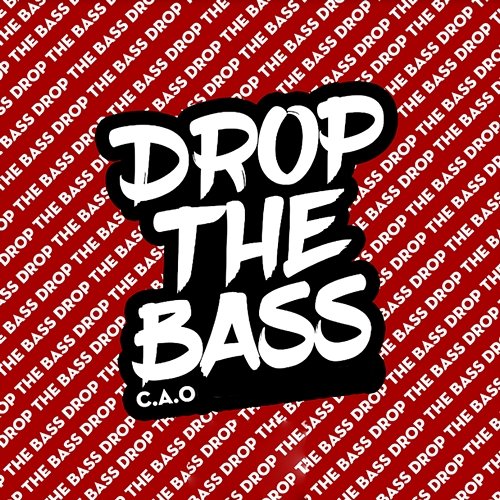 Drop The Bass C.A.O