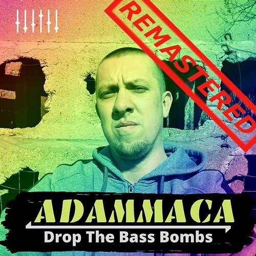 Drop the Bass Bombs AdamMaca