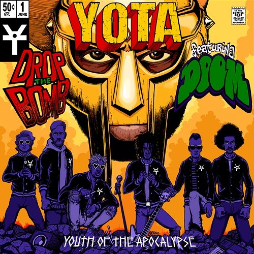 Drop the Bomb YOTA : Youth of the Apocalypse feat. MF Doom