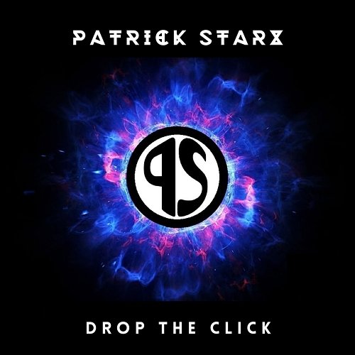 Drop The Click Patrick Starx
