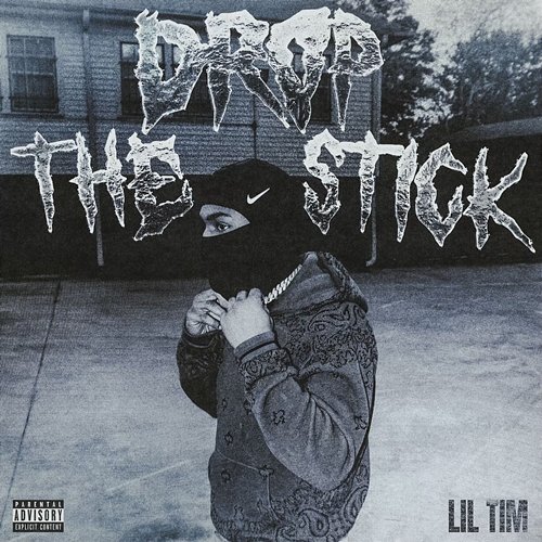 Drop the Stick Lil Tim
