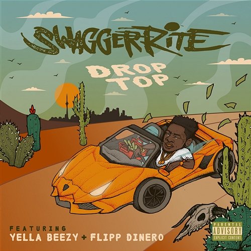 Drop Top Swagger Rite feat. Yella Beezy & Flipp Dinero