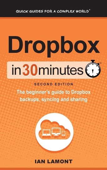 Dropbox In 30 Minutes (2nd Edition) Lamont Ian