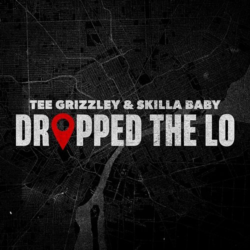 Dropped The Lo Tee Grizzley & Skilla Baby