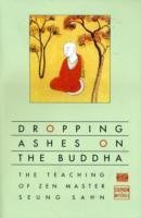Dropping Ashes on the Buddha Mitchell Stephen