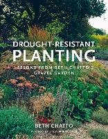 Drought-Resistant Planting: Lessons from Beth Chatto's Gravel Garden Chatto Beth