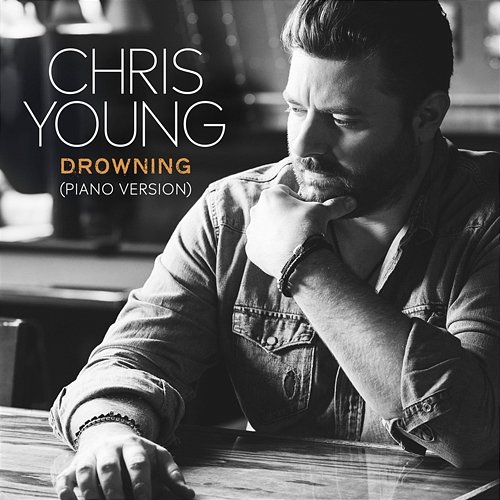 Drowning Chris Young