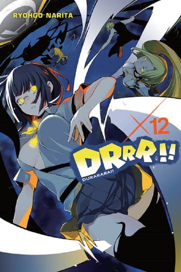 Drrr!! Durarara!! Light Novel. Tom 12 Narita Ryohgo