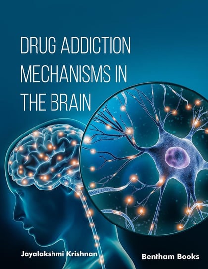 Drug Addiction Mechanisms in the Brain - ebook epub Jayalakshmi Krishnan