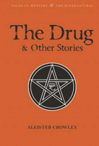 Drug and Other Stories Crowley Aleister, Breeze William, Davies David Stuart