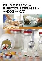 Drug Therapy for Infectious Diseases of the Dog and Cat Wiebe Valerie J.