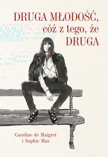 Druga młodość, cóż z tego, że druga de Maigret Caroline, Mas Sophie