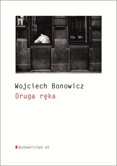 Druga ręka Bonowicz Wojciech