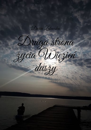 Druga strona życia. Więzień duszy - ebook epub Zalewska Daria