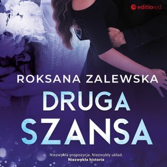 Druga szansa Roksana Zalewska